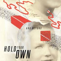 Hold Your Own : And Beyond